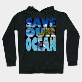 Save Our Ocean Hoodie